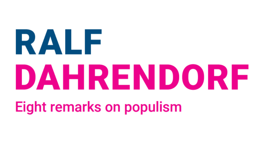 Dahrendorf: Eight remarks on populism