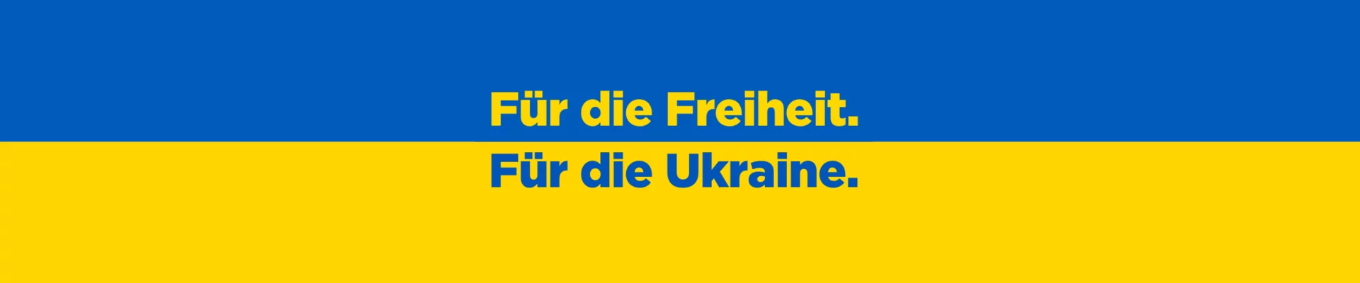 Für die Freiheit. Für die Ukraine.