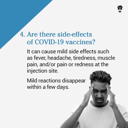 Do COVID–19 vaccines have any side effects?