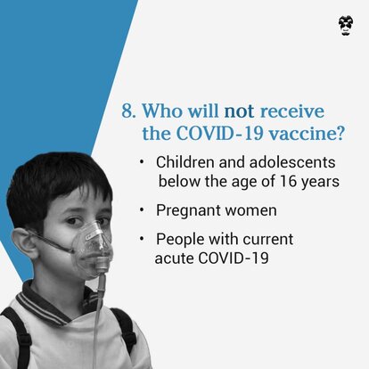 Who will not receive the COVID–19 vaccine?