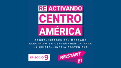 Reactivando Centroamérica Episodio 9