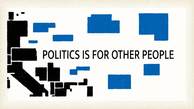 Politics is for Other People Banner