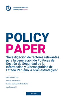 PAPER “Investigación de factores relevantes para la generación de Políticas de Gestión de Seguridad de la Información y Ciberseguridad del Estado Peruano, a nivel estratégico”