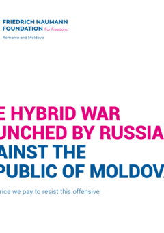HE HYBRID WAR LAUNCHED BY RUSSIA AGAINST THE REPUBLIC OF MOLDOVA and the price we pay to resist this offensive