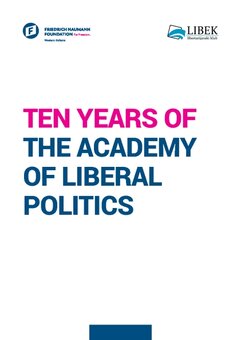 Ten Years of the Academy of Liberal Politics