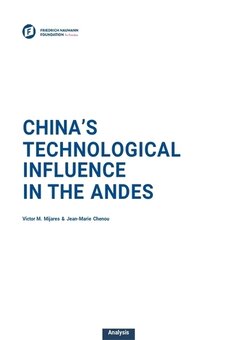 CHINA’S TECHNOLOGICAL INFLUENCE IN THE ANDES