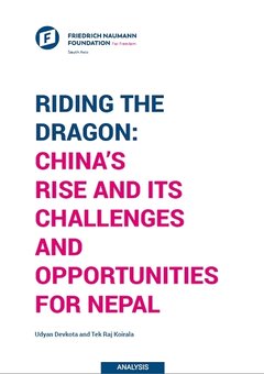 Riding the Dragon: China’s Rise and its Challenges and Opportunities for Nepal