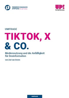 TikTok, X &amp; Co. - Mediennutzung und die Anfälligkeit für Desinformation