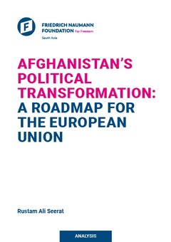 AFGHANISTAN’S POLITICAL TRANSFORMATION: A ROADMAP FOR THE EUROPEAN UNION