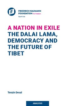 A NATION IN EXILE THE DALAI LAMA, DEMOCRACY AND THE FUTURE OF TIBET