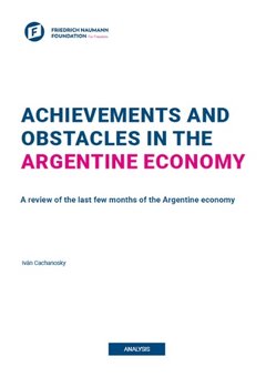 Achievements and Obstacles in the Argentine Economy