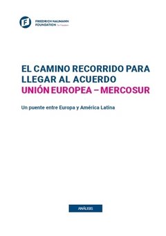 El Camino recorrido para llegar al Acuerdo Unión Europea - Mercosur