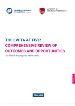 THE EVFTA AT FIVE: COMPREHENSIVE REVIEW OF OUTCOMES AND OPPORTUNITIES