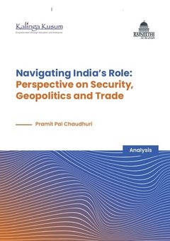 Navigating India’s Role: Perspective on Security, Geopolitics and Trade