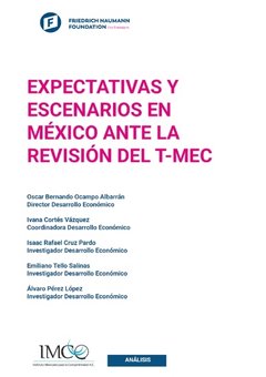 Expectativas y escenarios en México ante la revisión del T-MEC