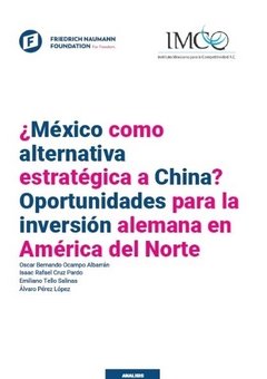 ¿México como alternativa estratégica a China? Inversión alemana en Norteamérica