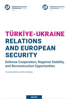 Türkiye-Ukraine Relations and European Security