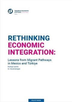 Rethinking Economic Integration: Migrant Pathways in Mexico and Türkiye