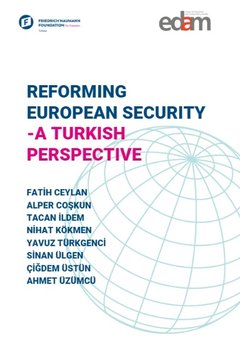 Reforming European Security - A Turkish Perspective