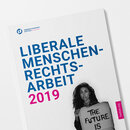 Liberale Menschenrechtsarbeit 2019