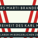 Die Freiheit des Karl Marx