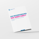 Die Neuerfindung der Arbeitswelt
