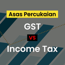 Tax Basis: GST vs Income Tax