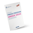 Press Freedom Under Siege