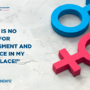 There is no place for harassment in my workplace