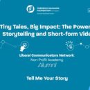 Tiny Tales, Big Impact: The Power of Storytelling and Short-form Video