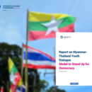 Myanmar-Thailand Youth: Dialogue Model to Stand Up for Democracy 