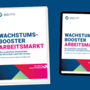 Wachstumsbooster Arbeitsmarkt 