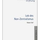 Lob des Nonzentralismus