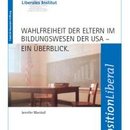 Wahlfreiheit der Eltern im Bildungswesen der USA - ein Überblick
