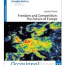 Freedom and Competion: The Future of Europe