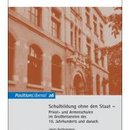 Schulbildung ohne den Staat – Privat- und Armenschulen im Großbritannien des 19. Jahrhunderts und danach
