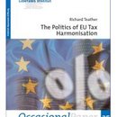 The Politics of EU Tax Harmonisation