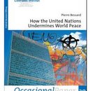 How the United Nations Undermines World Peace