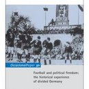Football and political freedom: the historical experience of divided Germany