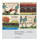Sport as Virtue . . . as Love . . . as Commerce