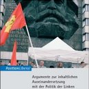 Argumente zur inhaltlichen Auseinandersetzung mit der Politik der Linken