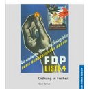 Ordnung in Freiheit - Das wirtschaftspolitische Programm der FDP 1949-2009