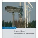 In guten Händen? Umweltschutz als Staatsaufgabe