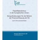 Fiskalföderalismus in der Europäischen Union: Herausforderungen für die Reform der Finanzverfassung der EU