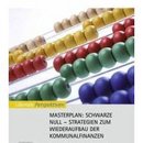 Masterplan: Schwarze Null. Strategien zum Wiederaufbau der Kommunalfinanzen