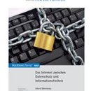 Das Internet zwischen Datenschutz und Informationsfreiheit
