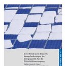 Eine Wende zum Besseren? Herausforderungen der Energiepolitik für die Elektrizitätsversorgung