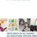 Erfolgreich in die Zukunft – Die Bewertung unserer Arbeit