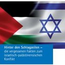 Hinter den Schlagzeilen – die vergessenen Fakten zum israelisch-palästinensischen Konflikt