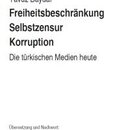 Freiheitsbeschränkung - Selbstzensur - Korruption